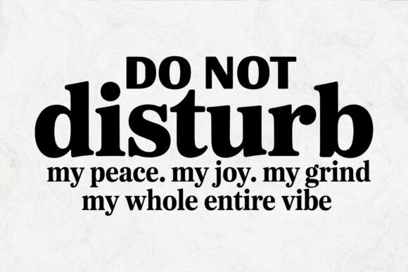 Do Not Disturb Svg - Funny Svg File for Graphics and Crafts