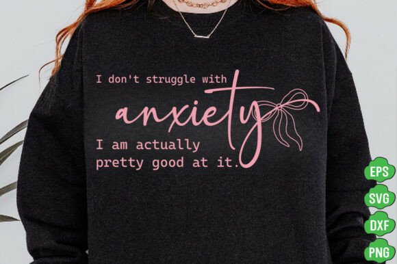 Funny Anxiety Quote SVG PNG for T-Shirt Designs and Graphics