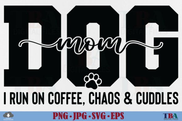 Funny Dog Mom SVG for T-Shirt Designs
