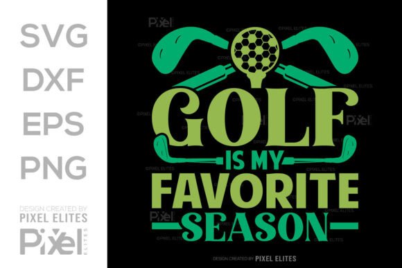 Golf Is My Favorite Season SVG Design