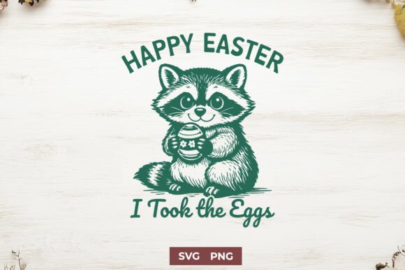 Happy Easter I Took the Eggs Funny SVG for Crafts and Graphics