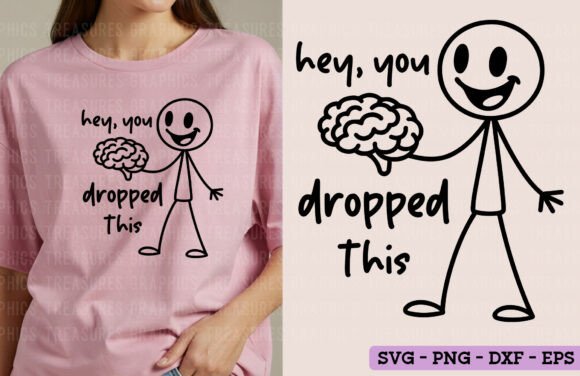 Hey You Dropped This Funny SVG PNG for Crafts and Graphics