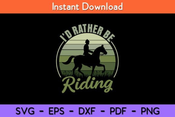 I’d Be Rather Be Riding Funny Svg Design for Crafts and Graphics