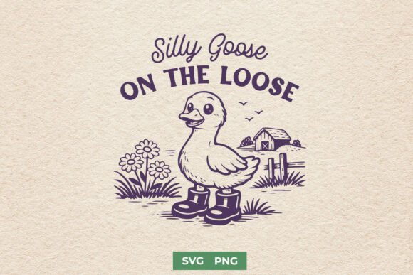 Silly Goose on the Loose Funny SVG PNG for Crafts and Graphics